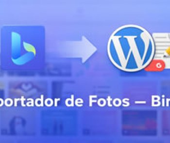 Importador de Imagens do Bing para WordPress - ANE Bing Image Importer