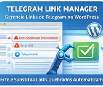 Verificador de Links do Telegram para WordPress - Substitua Links Quebrados