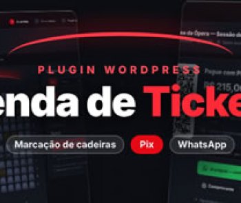 Venda de Tickets – Plugin WordPress para Venda de Ingressos com Marcação de Cadeiras e Pix