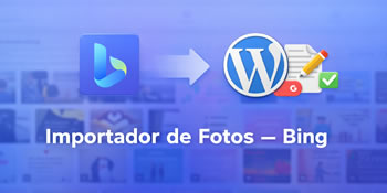 Importador de Imagens do Bing para WordPress - ANE Bing Image Importer