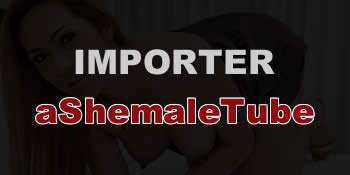 Ane importador e download de videos aShemaleTube
