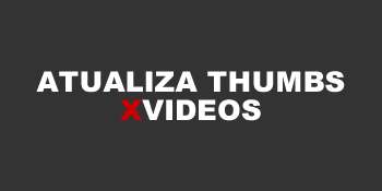 Plugin wordpress para atualizar thumbs xvideos com melhor qualidade e sem tarja preta