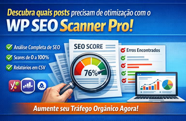 WP SEO Scanner Pro - Analisador de Posts para Melhor Indexação